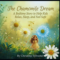 The Chamomile Dream: A Bedtime Storybook to Help Kids Relax, Sleep, and Feel Safe