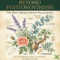 Beyond Photosynthesis: The Plant Pathways Behind Essential Oils